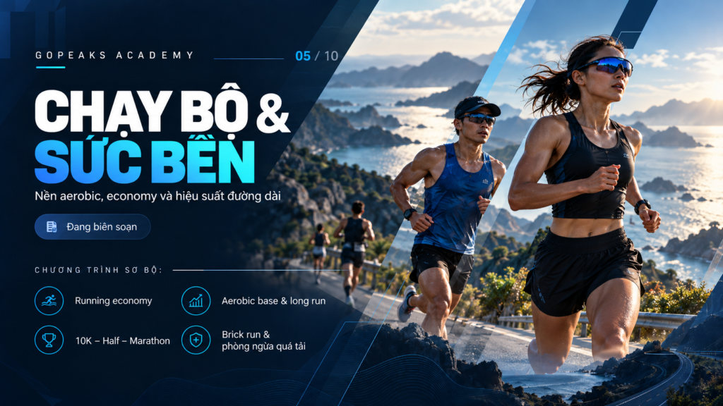 Gopeaks Academy: Chạy bộ & Sức bền - Aerobic base, running economy và cự ly dài