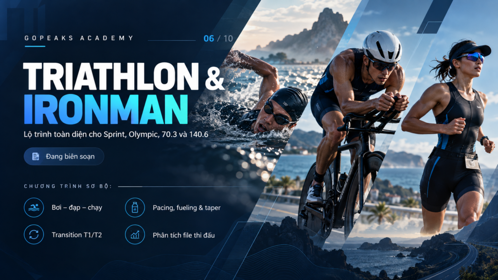 Gopeaks Academy: Triathlon & IRONMAN - Sprint, Olympic, 70.3, 140.6 và chuyển tiếp